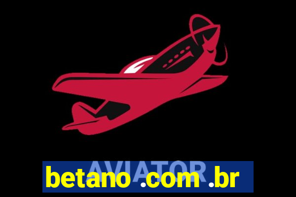 betano .com .br